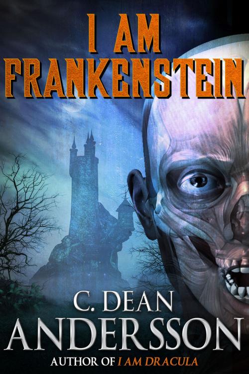 Cover of the book I Am Frankenstein by C. Dean Andersson, Crossroad Press