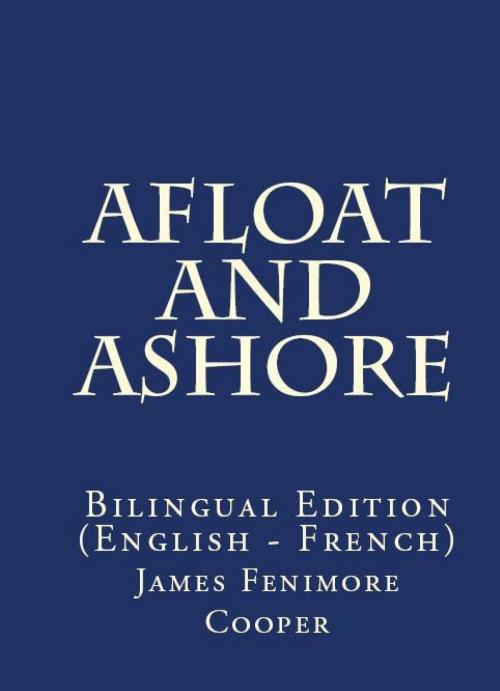 Cover of the book Afloat And Ashore by James Fenimore Cooper, PublishDrive