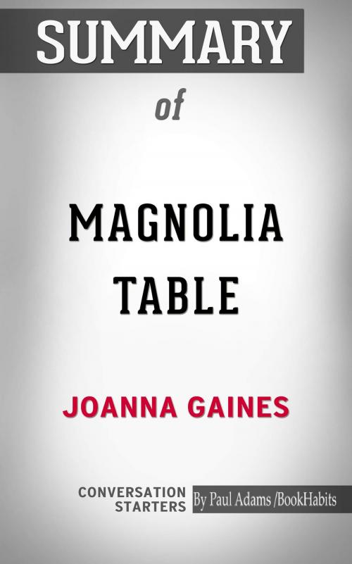 Cover of the book Summary of Magnolia Table by Paul Adams, BH