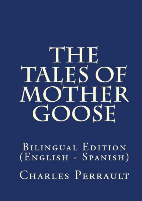 Cover of the book The Tales Of Mother Goose by Charles Perrault, PublishDrive
