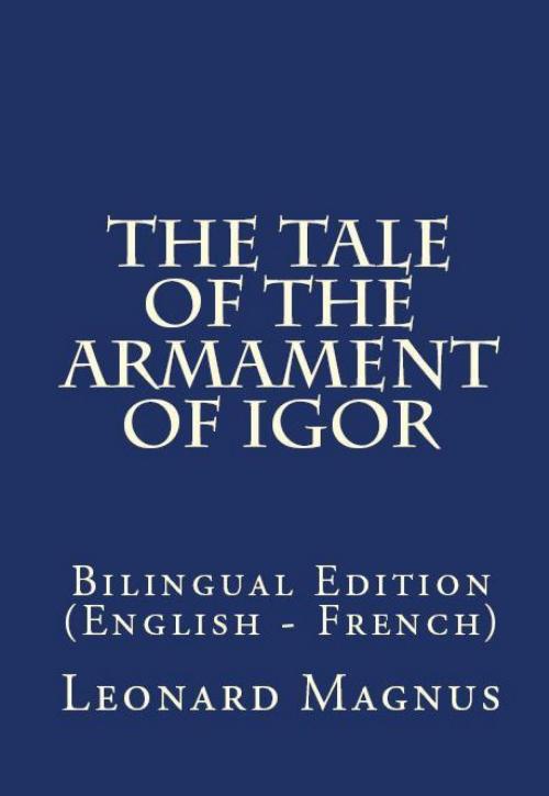 Cover of the book The Tale Of The Armament Of Igor by François de Barghon Fort-Rion, Leonard A. Magnus, PublishDrive