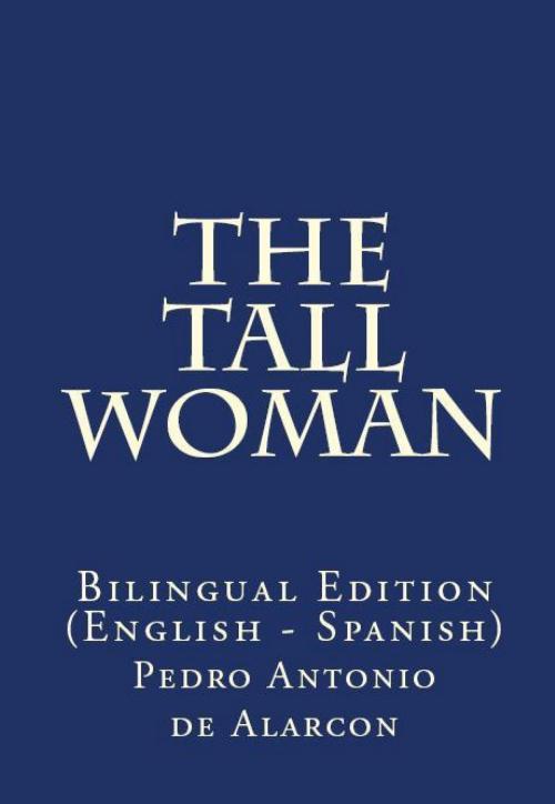 Cover of the book The Tall Woman by Pedro Antonio de Alarcón, PublishDrive