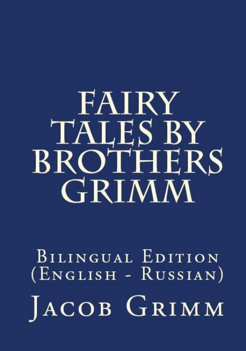 Cover of the book Fairy Tales By Brothers Grimm by Brothers Grimm, PublishDrive