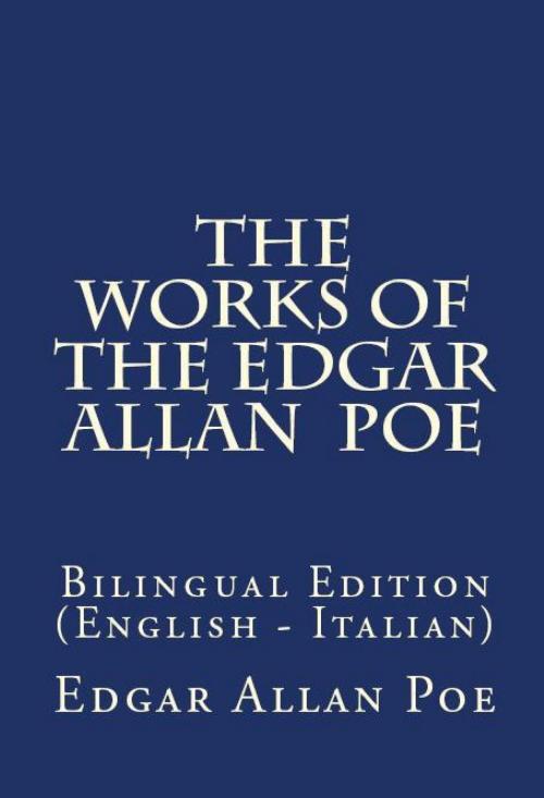 Cover of the book The Works Of The Edgar Allan Poe by Edgar Allan Poe, PublishDrive