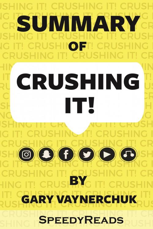 Cover of the book Summary of Crushing It! by Speedy Reads, PublishDrive
