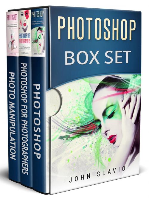Cover of the book Photoshop Box Set by John Slavio, Abhishek Kumar