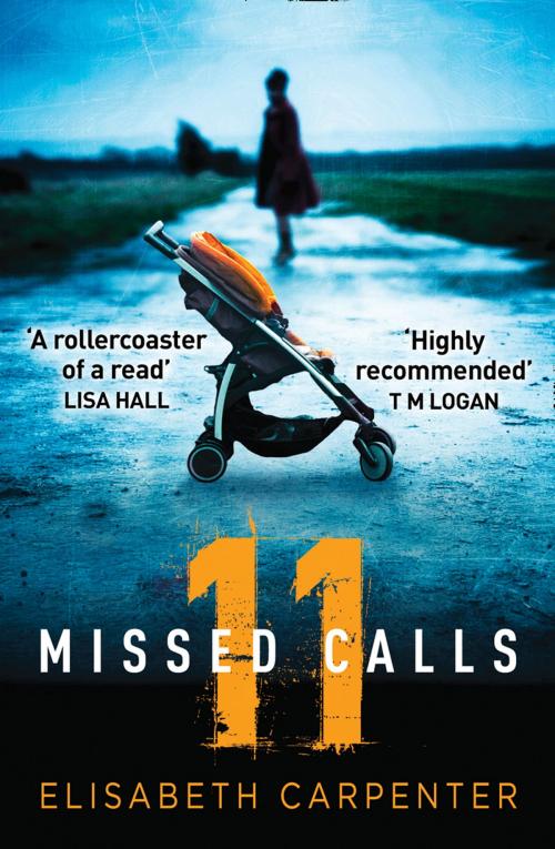 Cover of the book 11 Missed Calls by Elisabeth Carpenter, HarperCollins Publishers
