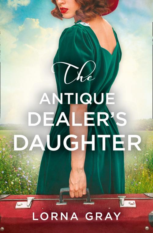 Cover of the book The Antique Dealer’s Daughter by Lorna Gray, HarperCollins Publishers