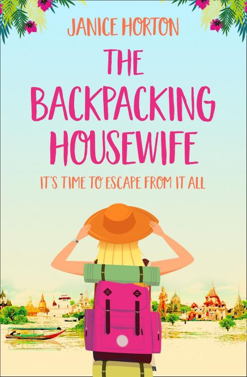 Cover of the book The Backpacking Housewife (The Backpacking Housewife, Book 1) by Janice Horton, HarperCollins Publishers