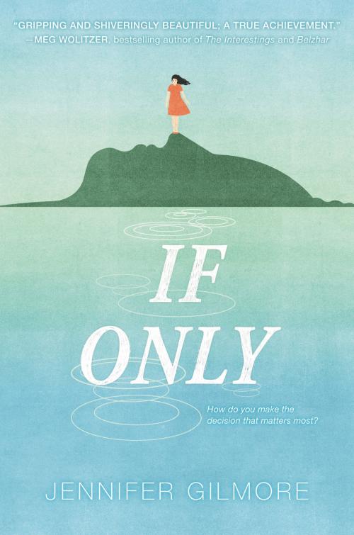 Cover of the book If Only by Jennifer Gilmore, HarperTeen
