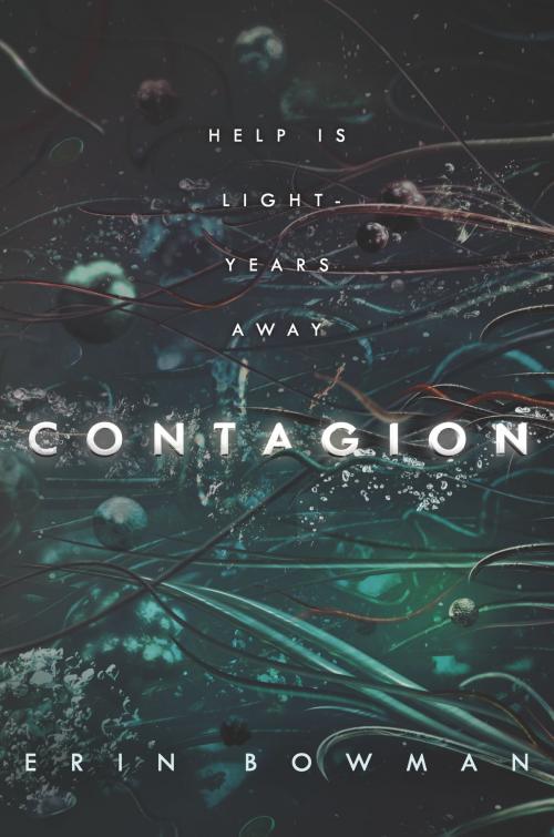 Cover of the book Contagion by Erin Bowman, HarperTeen