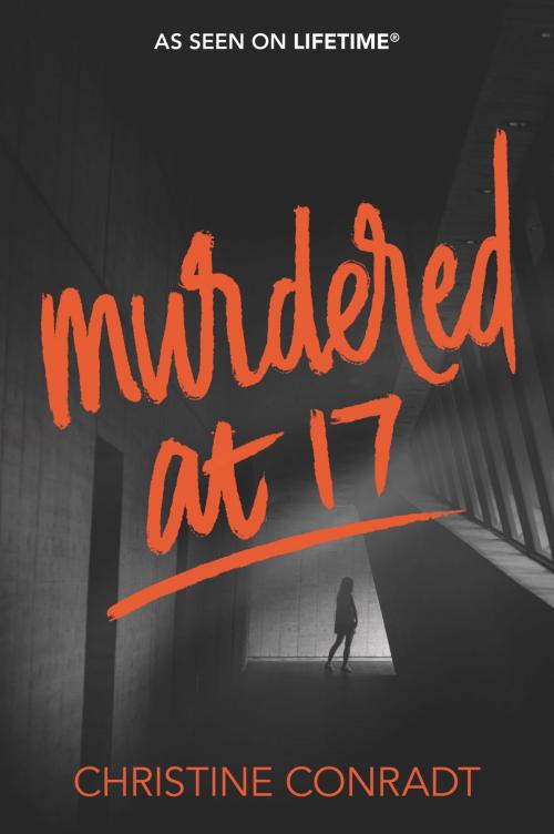 Cover of the book Murdered at 17 by Christine Conradt, HarperTeen