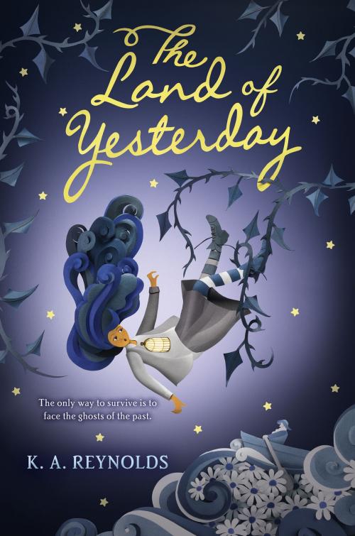 Cover of the book The Land of Yesterday by K. A. Reynolds, HarperCollins