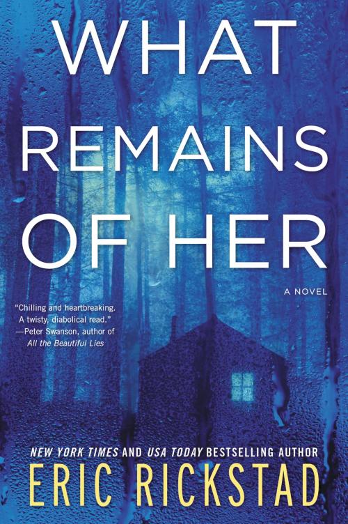 Cover of the book What Remains of Her by Eric Rickstad, William Morrow Paperbacks