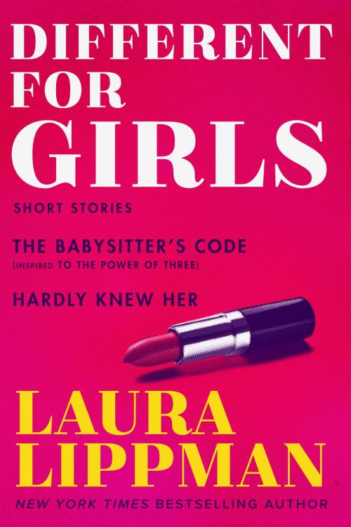 Cover of the book Different for Girls by Laura Lippman, William Morrow Paperbacks