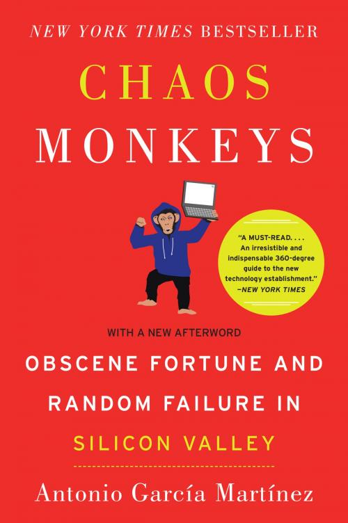 Cover of the book Chaos Monkeys by Antonio Garcia Martinez, Harper Paperbacks