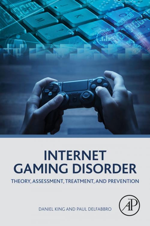 Cover of the book Internet Gaming Disorder by Daniel King, Paul Delfabbro, Elsevier Science