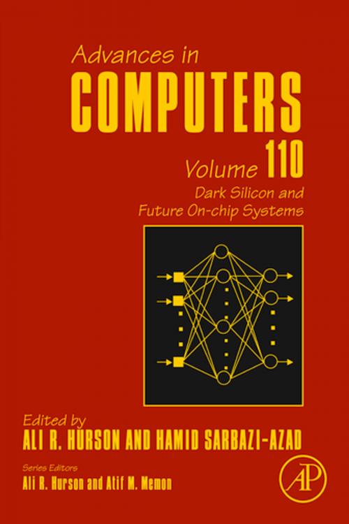Cover of the book Dark Silicon and Future On-chip Systems by Ali R. Hurson, Hamid Sarbazi-Azad, Elsevier Science