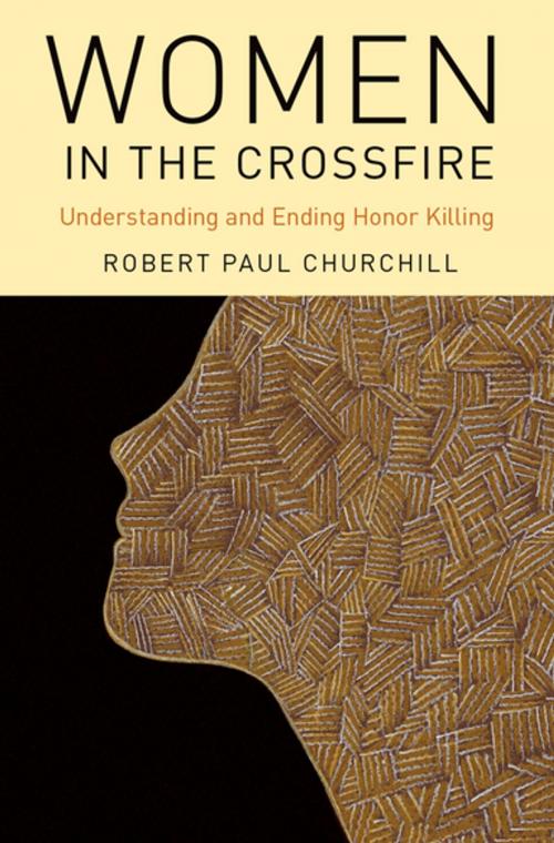 Cover of the book Women in the Crossfire by Robert Paul Churchill, Oxford University Press
