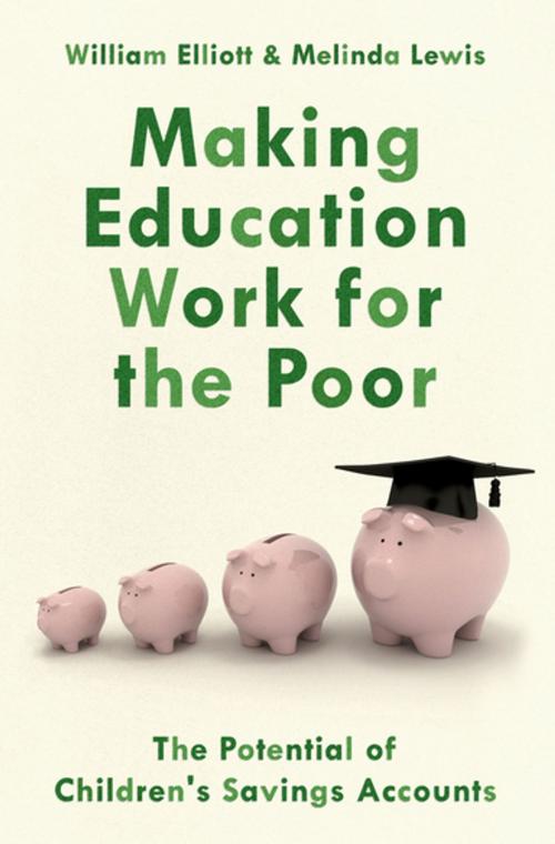 Cover of the book Making Education Work for the Poor by Willliam Elliott, Melinda Lewis, Oxford University Press