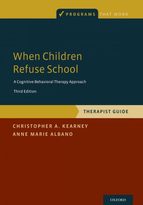 Cover of the book When Children Refuse School by Christopher A. Kearney, Anne Marie Albano, Oxford University Press