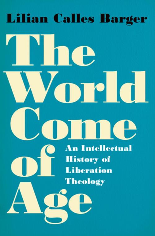 Cover of the book The World Come of Age by Lilian Calles Barger, Oxford University Press