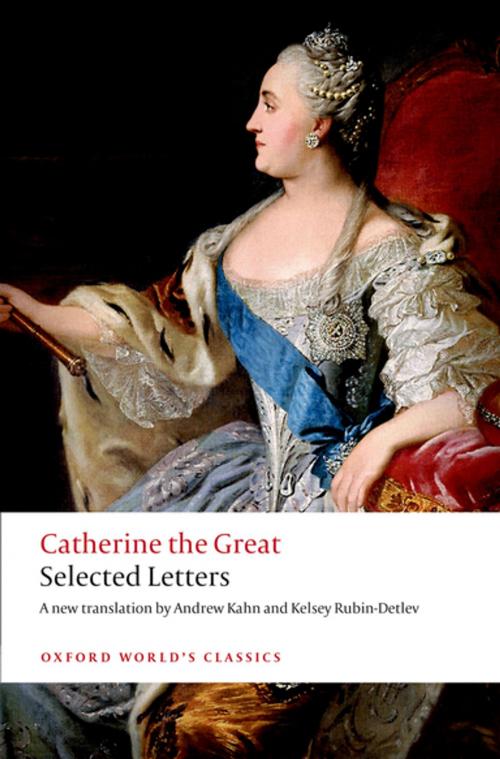 Cover of the book Catherine the Great: Selected Letters by Catherine The Great, OUP Oxford