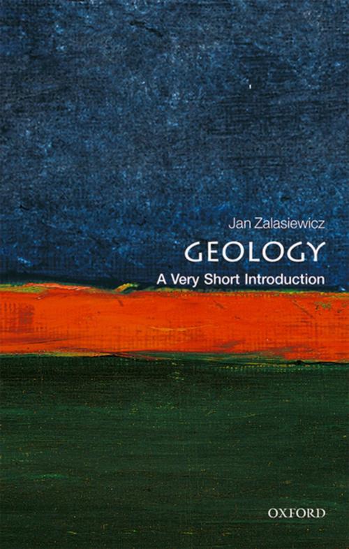 Cover of the book Geology: A Very Short Introduction by Jan Zalasiewicz, OUP Oxford