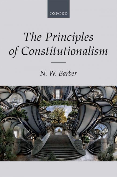 Cover of the book The Principles of Constitutionalism by N. W. Barber, OUP Oxford