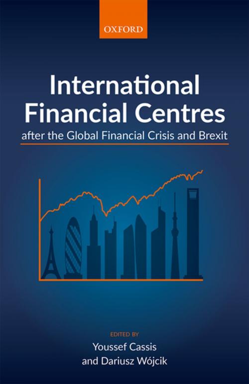Cover of the book International Financial Centres after the Global Financial Crisis and Brexit by , OUP Oxford