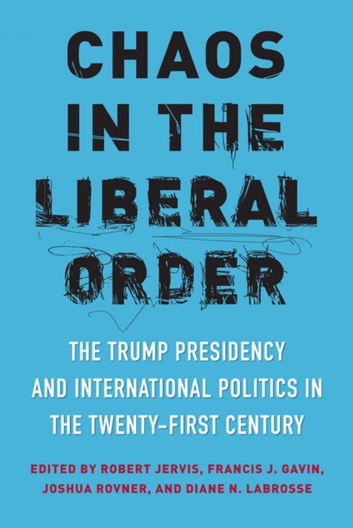 Cover of the book Chaos in the Liberal Order by , Columbia University Press