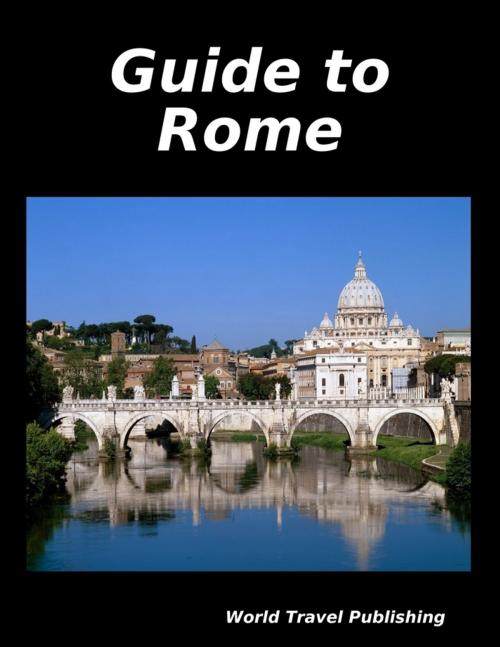 Cover of the book Guide to Rome by World Travel Publishing, Lulu.com