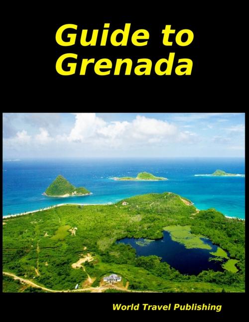 Cover of the book Guide to Grenada by World Travel Publishing, Lulu.com