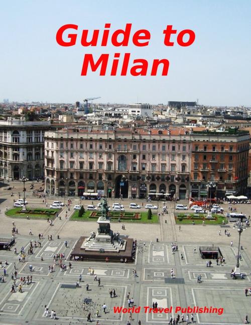 Cover of the book Guide to Milan by World Travel Publishing, Lulu.com