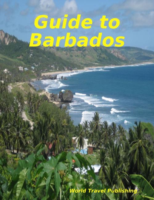 Cover of the book Guide to Barbados by World Travel Publishing, Lulu.com