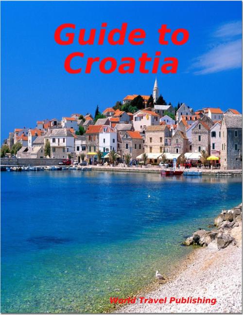 Cover of the book Guide to Croatia by World Travel Publishing, Lulu.com