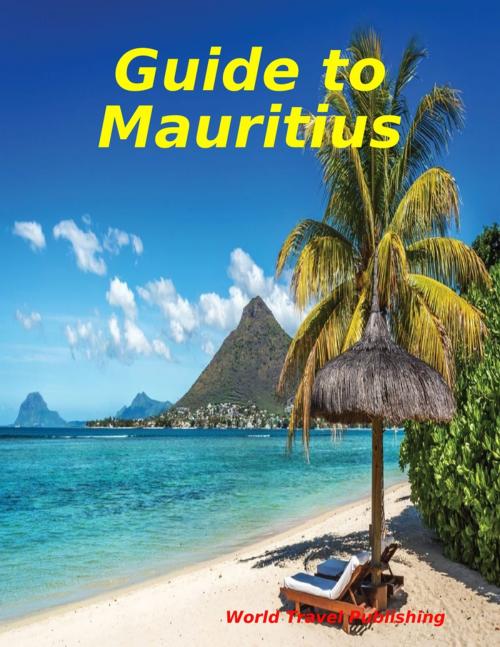 Cover of the book Guide to Mauritius by World Travel Publishing, Lulu.com