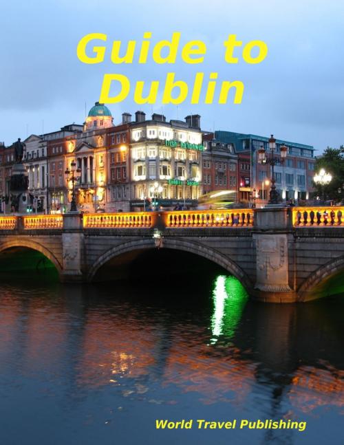 Cover of the book Guide to Dublin by World Travel Publishing, Lulu.com