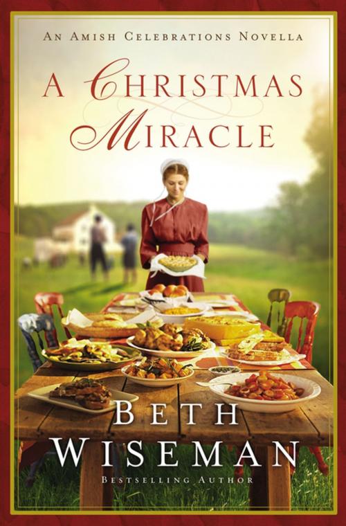 Cover of the book A Christmas Miracle by Beth Wiseman, Zondervan