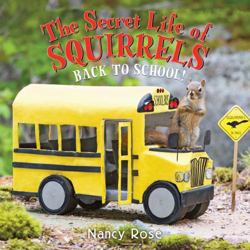 Cover of the book The Secret Life of Squirrels: Back to School! by Nancy Rose, Little, Brown Books for Young Readers