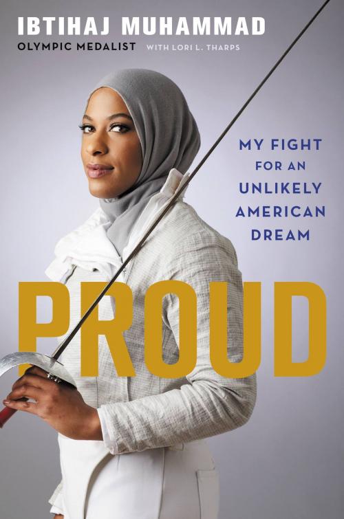 Cover of the book Proud by Ibtihaj Muhammad, Hachette Books