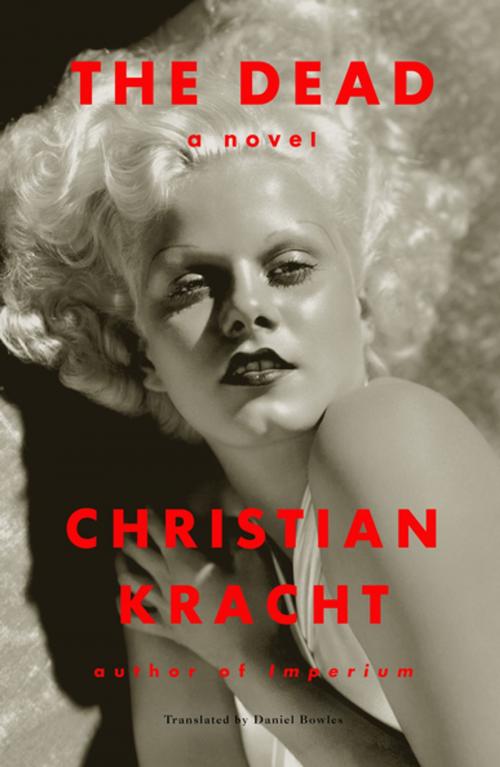 Cover of the book The Dead by Christian Kracht, Farrar, Straus and Giroux