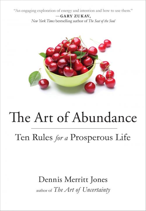 Cover of the book The Art of Abundance by Dennis Merritt Jones, Penguin Publishing Group