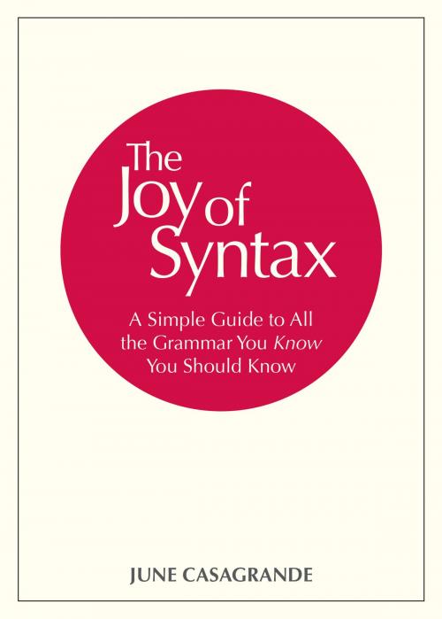 Cover of the book The Joy of Syntax by June Casagrande, Potter/Ten Speed/Harmony/Rodale