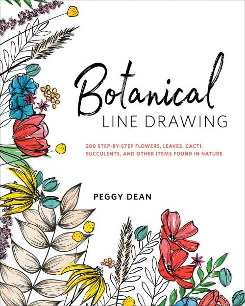 Cover of the book Botanical Line Drawing by Peggy Dean, Potter/Ten Speed/Harmony/Rodale