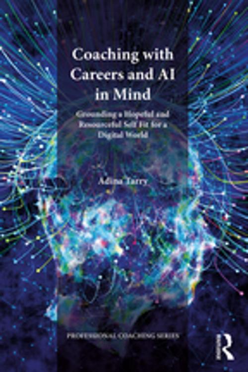 Cover of the book Coaching with Careers and AI in Mind by Adina Tarry, Taylor and Francis