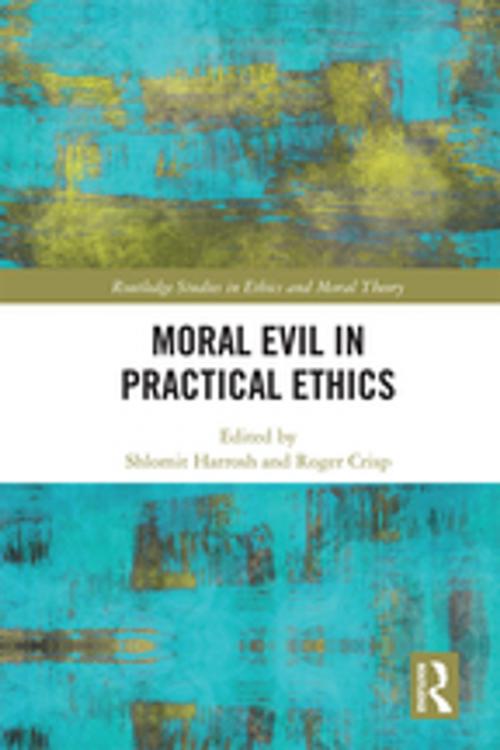 Cover of the book Moral Evil in Practical Ethics by , Taylor and Francis