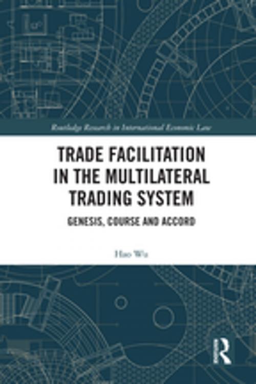 Cover of the book Trade Facilitation in the Multilateral Trading System by Hao Wu, Taylor and Francis