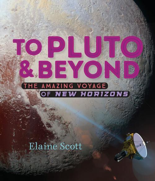 Cover of the book To Pluto and Beyond by Elaine Scott, Penguin Young Readers Group