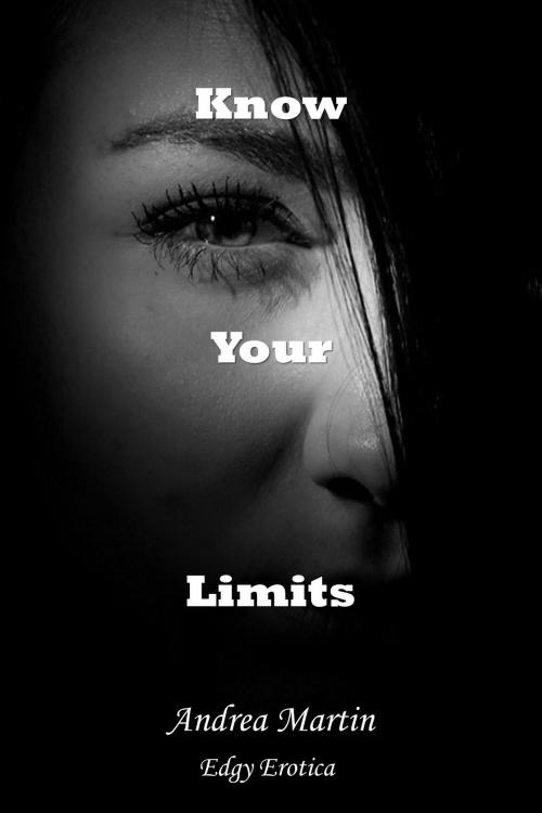 Cover of the book Know Your Limits by Andrea Martin, Andrea Martin